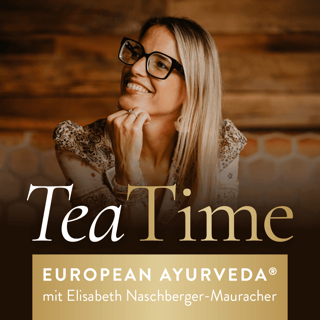 Tea Time - Der European Ayurveda Podcast